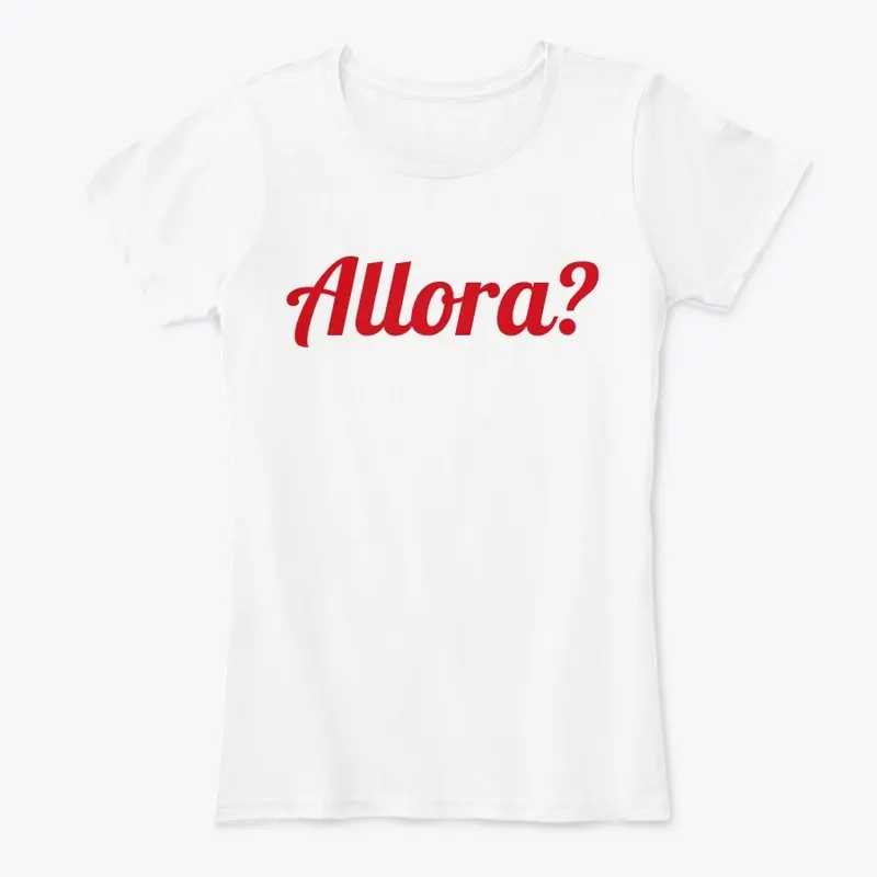 Allora Tshirt